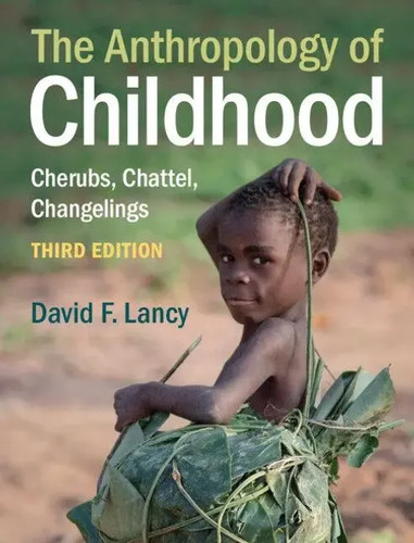 The anthropology childhood - the,