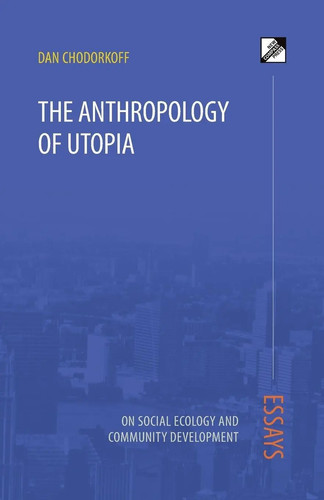 The anthropology utopia - the,